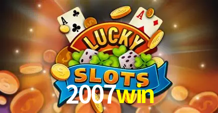 Descubra o Mundo do Cassino Online com 2007win